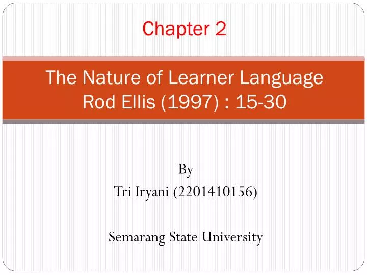 chapter 2 the nature of learner language rod ellis 1997 15 30
