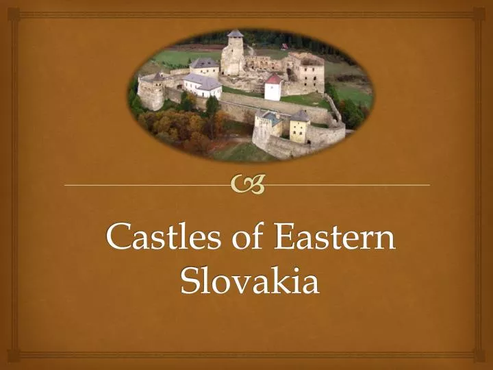 castles of eastern slovakia
