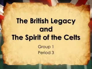 The British Legacy and The Spirit of the Celts