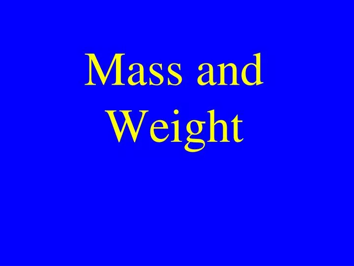 mass and weight