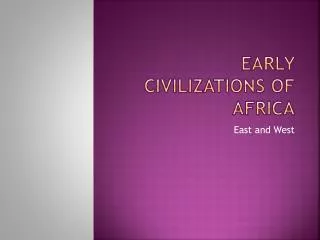 Early Civilizations of Africa