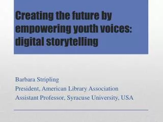 Creating the future by empowering youth voices: digital storytelling