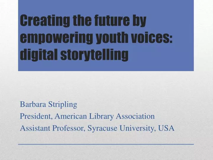 creating the future by empowering youth voices digital storytelling