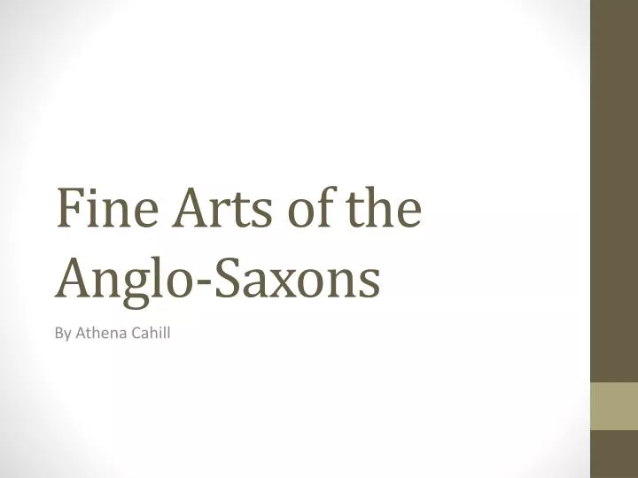 fine arts of the anglo saxons