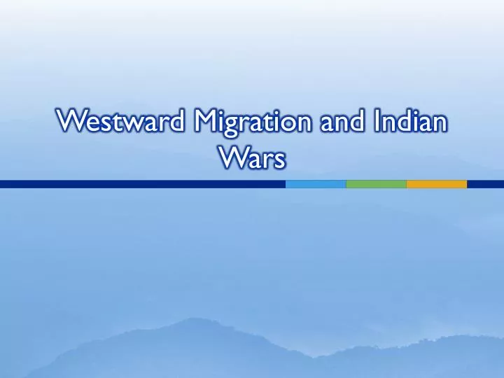 westward migration and indian wars