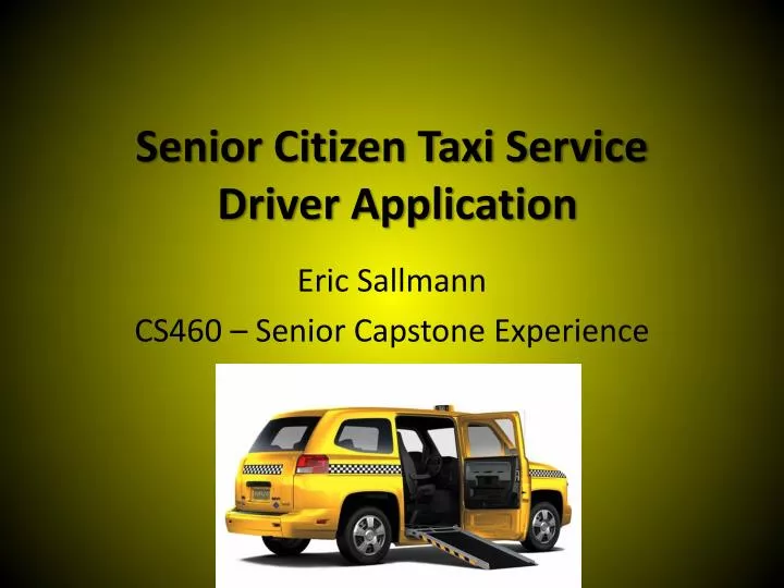 senior citizen taxi service driver application