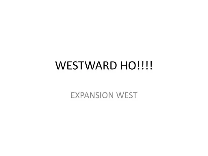 westward ho