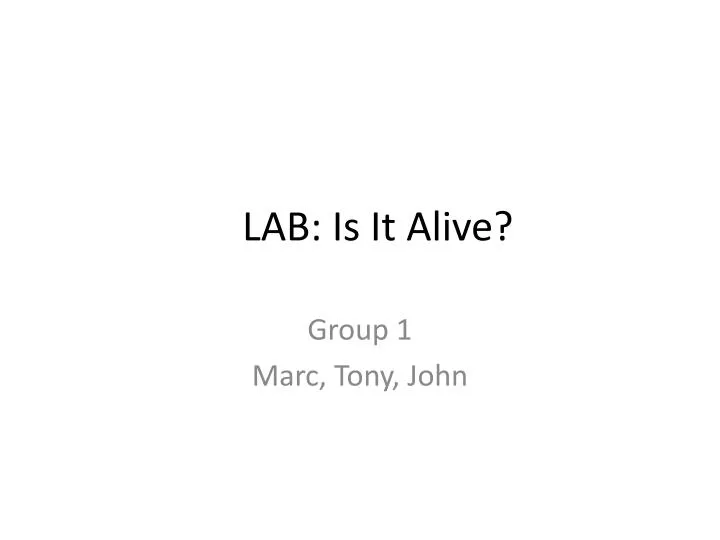 lab is it alive