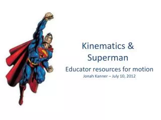 Kinematics &amp; Superman