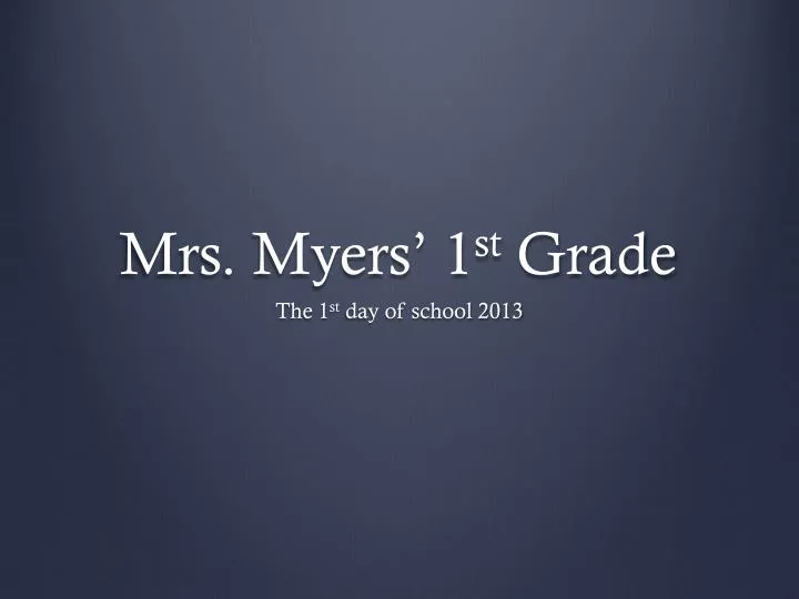 mrs myers 1 st grade