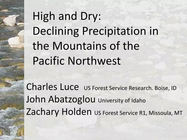 high and dry declining precipitation in the mountains of the pacific northwest