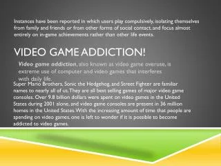 Video Game Addiction!