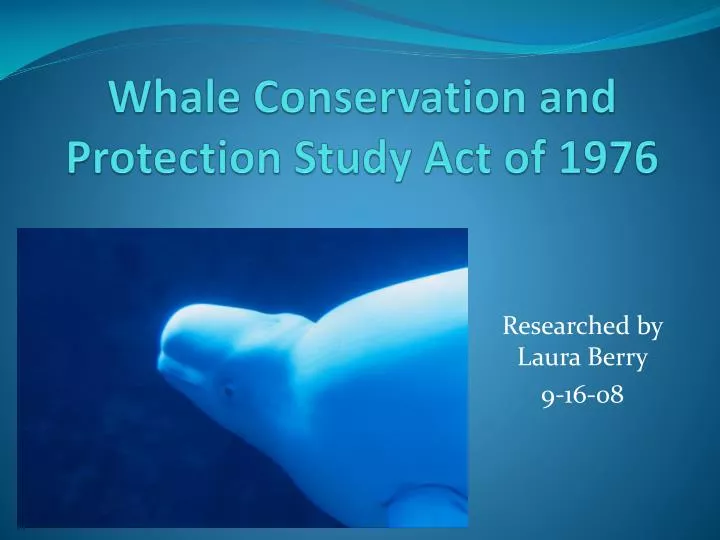 whale conservation and protection study act of 1976