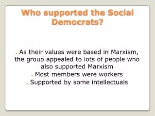 Who supported the Social Democrats?