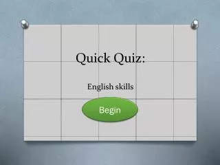 Quick Quiz : English skills