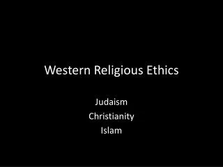 Western Religious Ethics