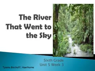 The River That Went to the Sky