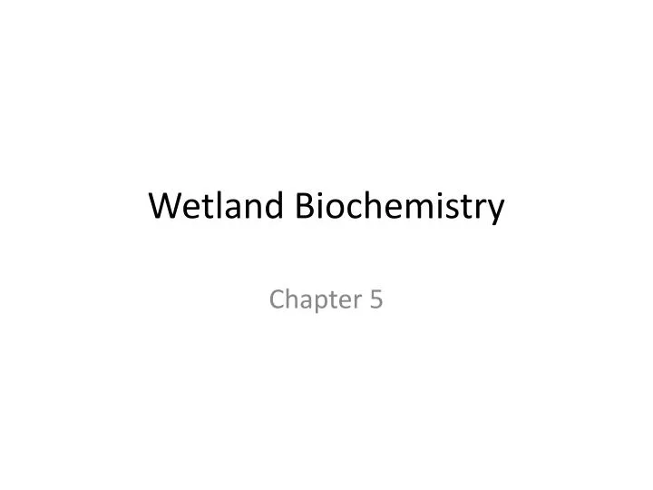 wetland biochemistry