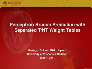 Perceptron Branch Prediction with Separated T/NT Weight Tables