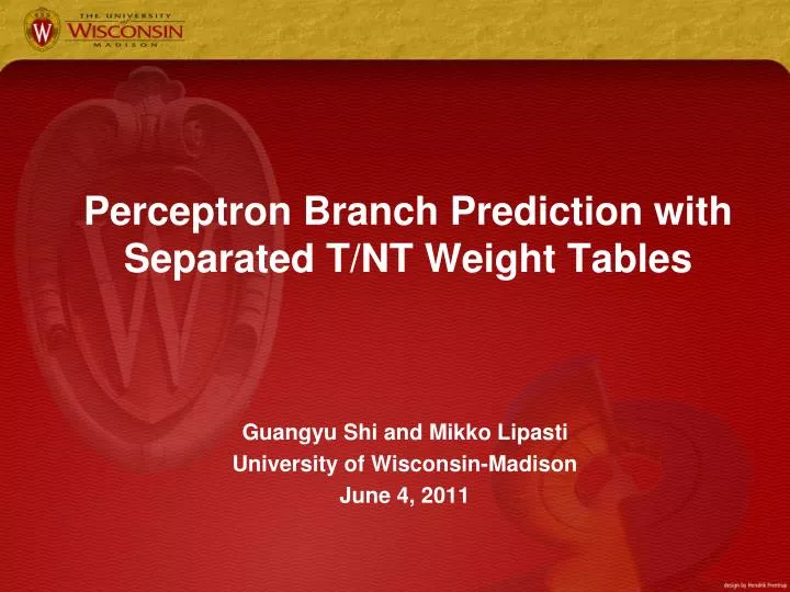 perceptron branch prediction with separated t nt weight tables