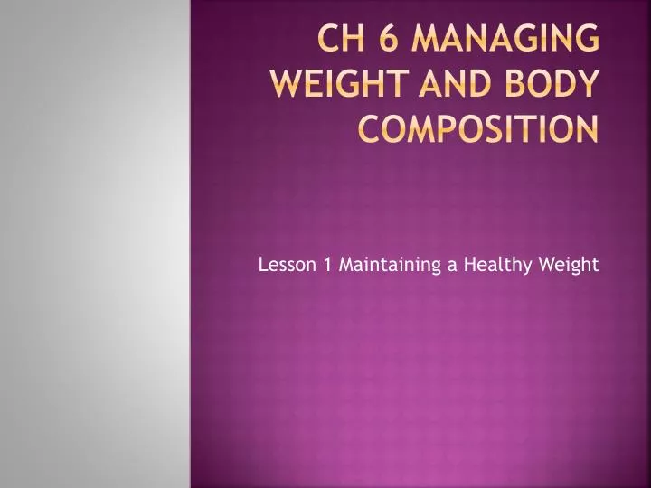 ch 6 managing weight and body composition