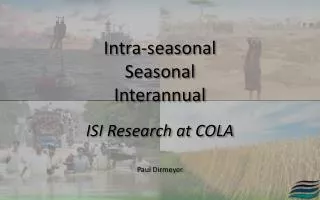 Intra-seasonal Seasonal Interannual