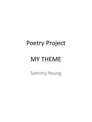 Poetry Project MY THEME