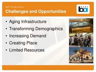 BART: The Next 40 Years Challenges and Opportunities