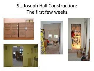 St. Joseph Hall Construction: The first few weeks