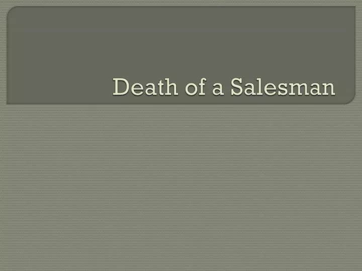 death of a salesman