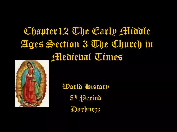 chapter12 the early middle ages section 3 the church in medieval times