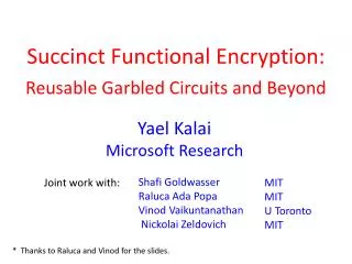 Succinct Functional Encryption: d Reusable Garbled Circuits and Beyond