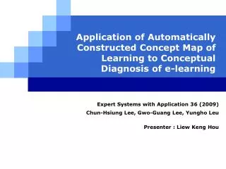 Expert Systems with Application 36 (2009) Chun-Hsiung Lee, Gwo-Guang Lee, Yungho Leu