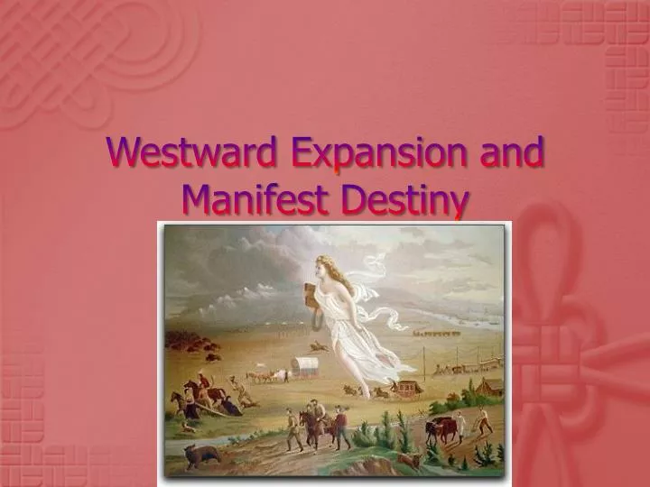 westward expansion and manifest destiny