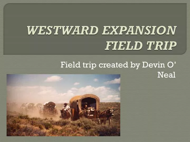 westward expansion field trip