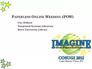 Paperless Online Weeding (POW)