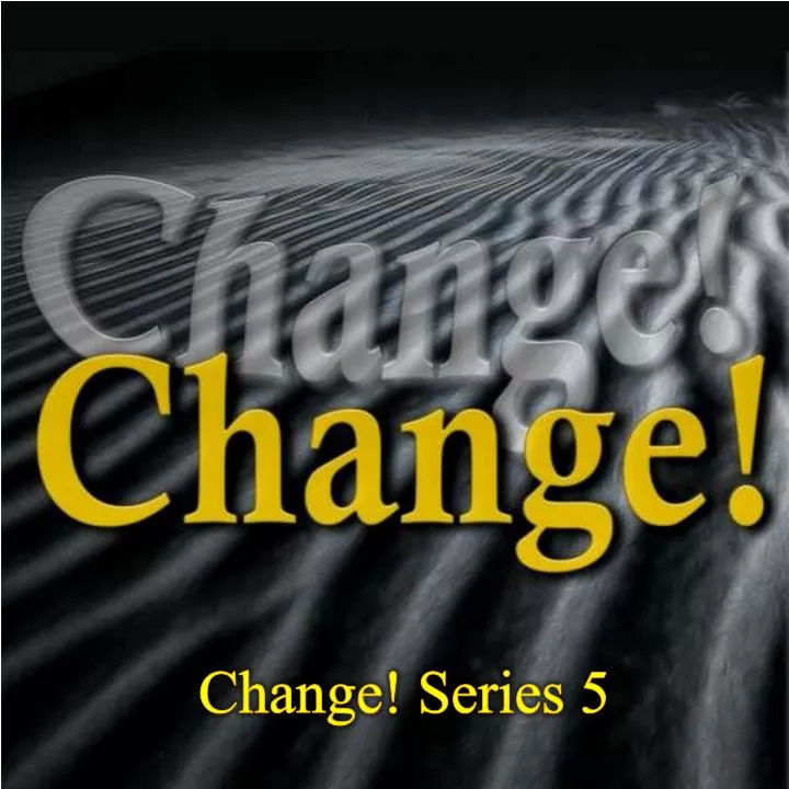 change series 5