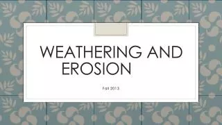 weathering and erosion