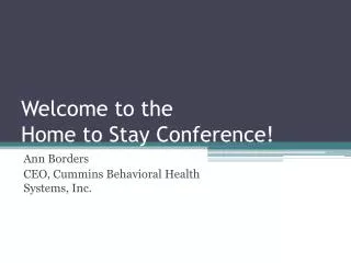 Welcome to the Home to Stay Conference!