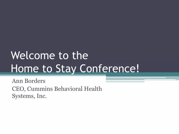 welcome to the home to stay conference