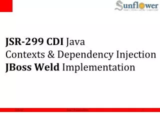 JSR-299 CDI Java Contexts &amp; Dependency Injection JBoss Weld Implementation
