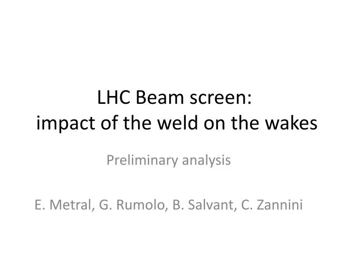 lhc beam screen impact of the weld on the wakes