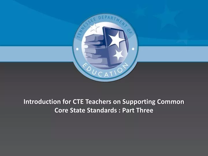 introduction for cte teachers on supporting common core state standards part three