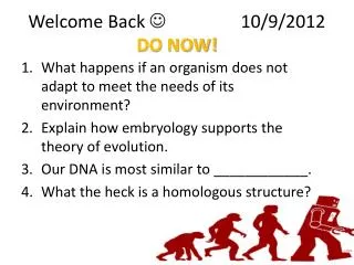 Welcome Back ? 			10/9/2012 DO NOW!