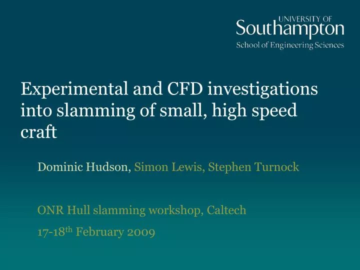 experimental and cfd investigations into slamming of small high speed craft