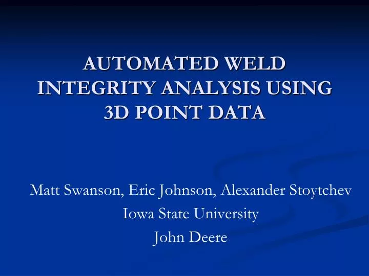 automated weld integrity analysis using 3d point data