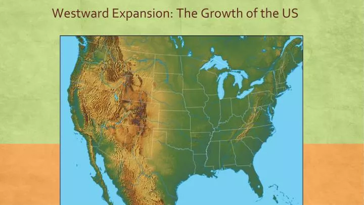 westward expansion the growth of the us