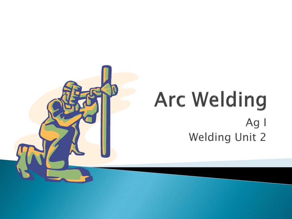 PPT - Arc Welding PowerPoint Presentation, free download - ID:2452729