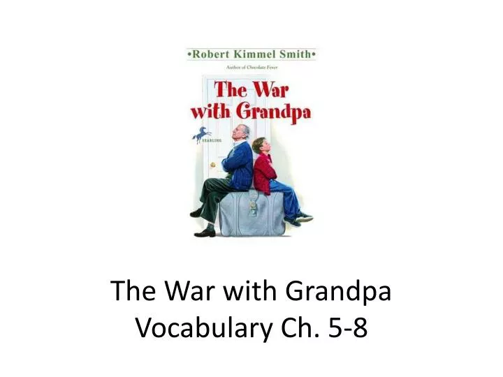 the war with grandpa vocabulary ch 5 8