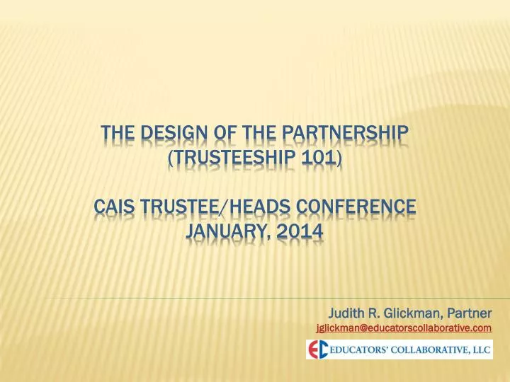 the design of the partnership trusteeship 101 cais trustee heads conference january 2014